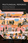 Multilingual Memories: Monuments, Museums and the Linguistic Landscape - Paperback