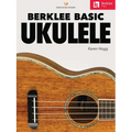 Berklee Basic Ukulele - Book with Online Audio by Karen Hogg - Paperback