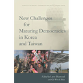 New Challenges for Maturing Democracies in Korea and Taiwan - Paperback