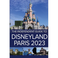The Independent Guide to Disneyland Paris 2023 - Paperback