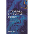 Towards a Polemical Ethics: Between Heidegger and Plato - Paperback