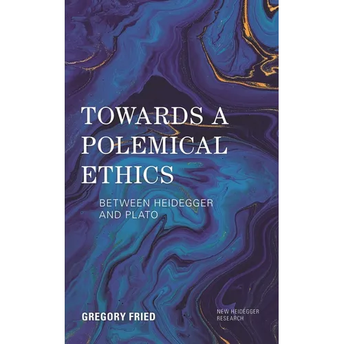 Towards a Polemical Ethics: Between Heidegger and Plato - Paperback