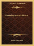 Demonology and Devil Lore V1 - Paperback