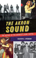 The Akron Sound: The Heyday of the Midwest's Punk Capital - Hardcover