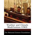Weather and Climate Modification (1965) - Paperback