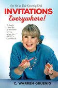Invitations Everywhere: Say Yes as Dee Gruenig Did - Paperback