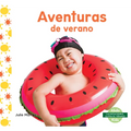 Aventuras de Verano (Summer Adventures) - Library Binding