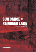 Sun Dance at Reindeer Lake - Hardcover