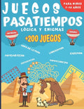 Juegos Pasatiempos Lógica y enigmas: Para niños 7-10 años - Más de 200 juegos - Rompecabezas, enigmas, logicà, sopas de letras, laberintos, sudokus y - Paperback