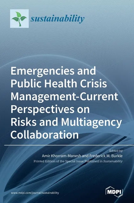 Emergencies and Public Health Crisis Management- Current Perspectives on Risks and Multiagency Collaboration - Hardcover