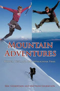 Mountain Adventures: Whites, West, and the Appalachian Trail - Paperback