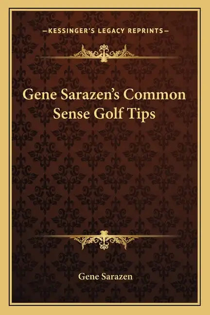 Gene Sarazen's Common Sense Golf Tips - Paperback