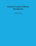 Animal Control Officer Handbook - Paperback