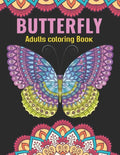 Butterfly Adults Coloring Book: An Butterfly Coloring Book with Fun Easy, Amusement, Stress Relieving & much more For Adults, Men, Girls, Boys & Teens - Paperback