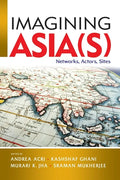 Imagining Asia(s): Networks, Actors, Sites - Paperback
