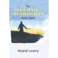 The Second Swordsman Writes Again - Hardcover