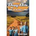 Danny Orlis and Trouble on the Circle R Ranch - Paperback