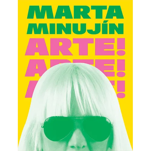 Marta Minujín: Arte! Arte! Arte! - Hardcover