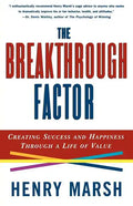 The Breakthrough Factor: Creating Success and Happiness Through a Life of Value - Paperback