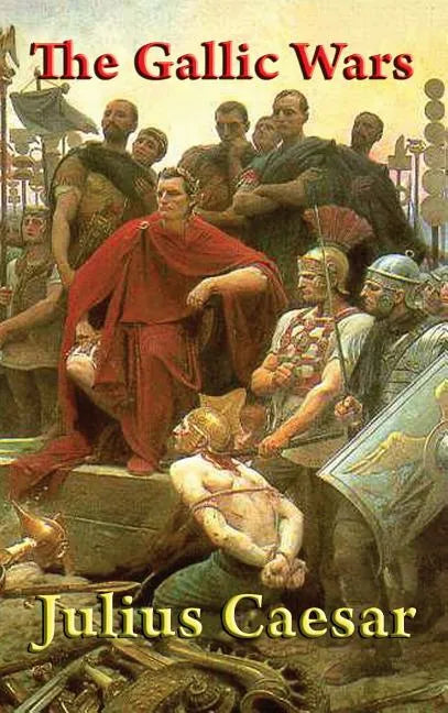 The Gallic Wars - Hardcover
