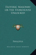 Esoteric Masonry or the Storehouse Unlocked - Hardcover