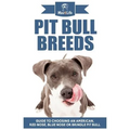 Pit Bull Breeds: Guide to Choosing an American, Red Nose, Blue Nose or Brindle Pit Bull - Paperback