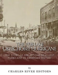 The 1928 Lake Okeechobee Hurricane: The Story of the Second Deadliest Hurricane in American History - Paperback