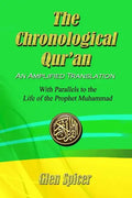 The Chronological Qur'an - An Amplified Translation: With Parallels to the Life of the Prophet Muhammad - Paperback