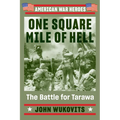 One Square Mile of Hell: The Battle for Tarawa - Paperback