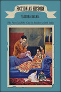 Fiction as History: The Novel and the City in Modern North India - Paperback