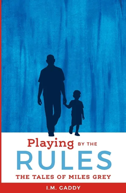Playing by the Rules: The Tales of Miles Grey - Paperback