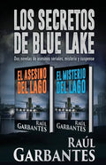 Los Secretos de Blue Lake: dos novelas de asesinos seriales, misterio y suspense - Paperback