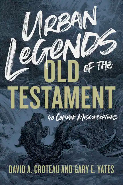 Urban Legends of the Old Testament: 40 Common Misconceptions - Paperback