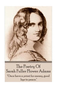 Sarah Fuller Flower Adams - Poetry & Play.: "Once have a priest for enemy, good bye to peace." - Paperback