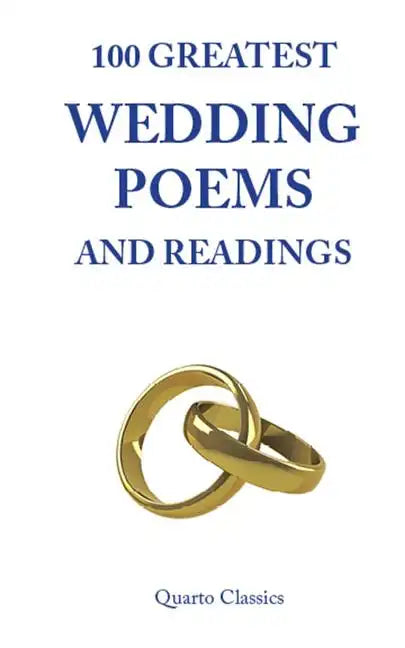100 Greatest Wedding Poems and Readings: The most romantic readings from the best writers in history - Paperback