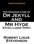 The Strange Case of Dr Jekyll and Mr Hyde: Extra Large Print - Paperback
