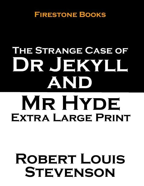 The Strange Case of Dr Jekyll and Mr Hyde: Extra Large Print - Paperback