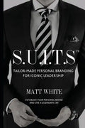 S.U.I.T.S: Tailor-made personal branding for iconic leadership - Paperback