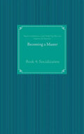Becoming a Master: Book 4: Socialization - Paperback