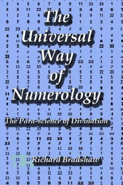 The Universal Way of Numerology: The Para-Science of Numerology - Paperback