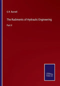 The Rudiments of Hydraulic Engineering: Part II - Paperback