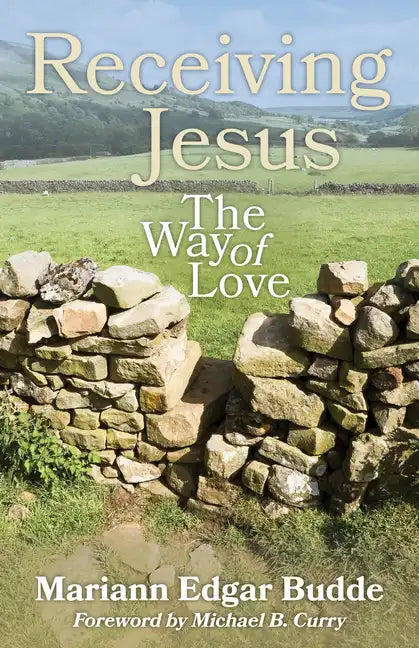 Receiving Jesus: The Way of Love - Paperback
