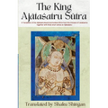 The King Ajātaśatru Sūtra: A Translation of the Ajātaśatrukaukṛtyavinodana Sūtra from the Chinese of Lokakṣe - Paperback