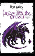 Heavy Lies The Crown - Hardcover
