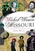 Wicked Women of Missouri - Paperback