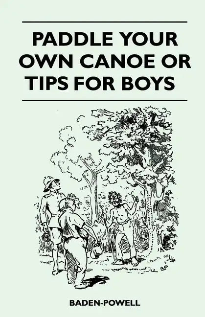 Paddle Your Own Canoe or Tip for Boys - Paperback