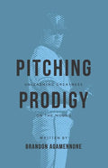 Pitching Prodigy: Unleashing Greatness On The Mound - Paperback