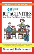 101 Offline Activities You Can Do with Your Child - Paperback