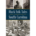 Black Folk Tales and Chronicles of South Carolina - Paperback