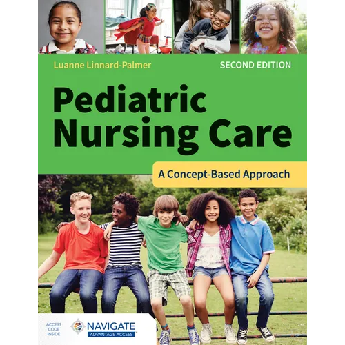 Pediatric Nursing Care: A Concept-Based Approach - Paperback